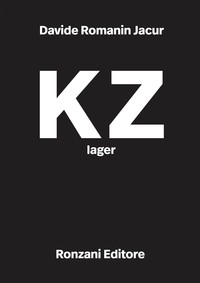 KZ Lager, di Davide Romanin Jacur